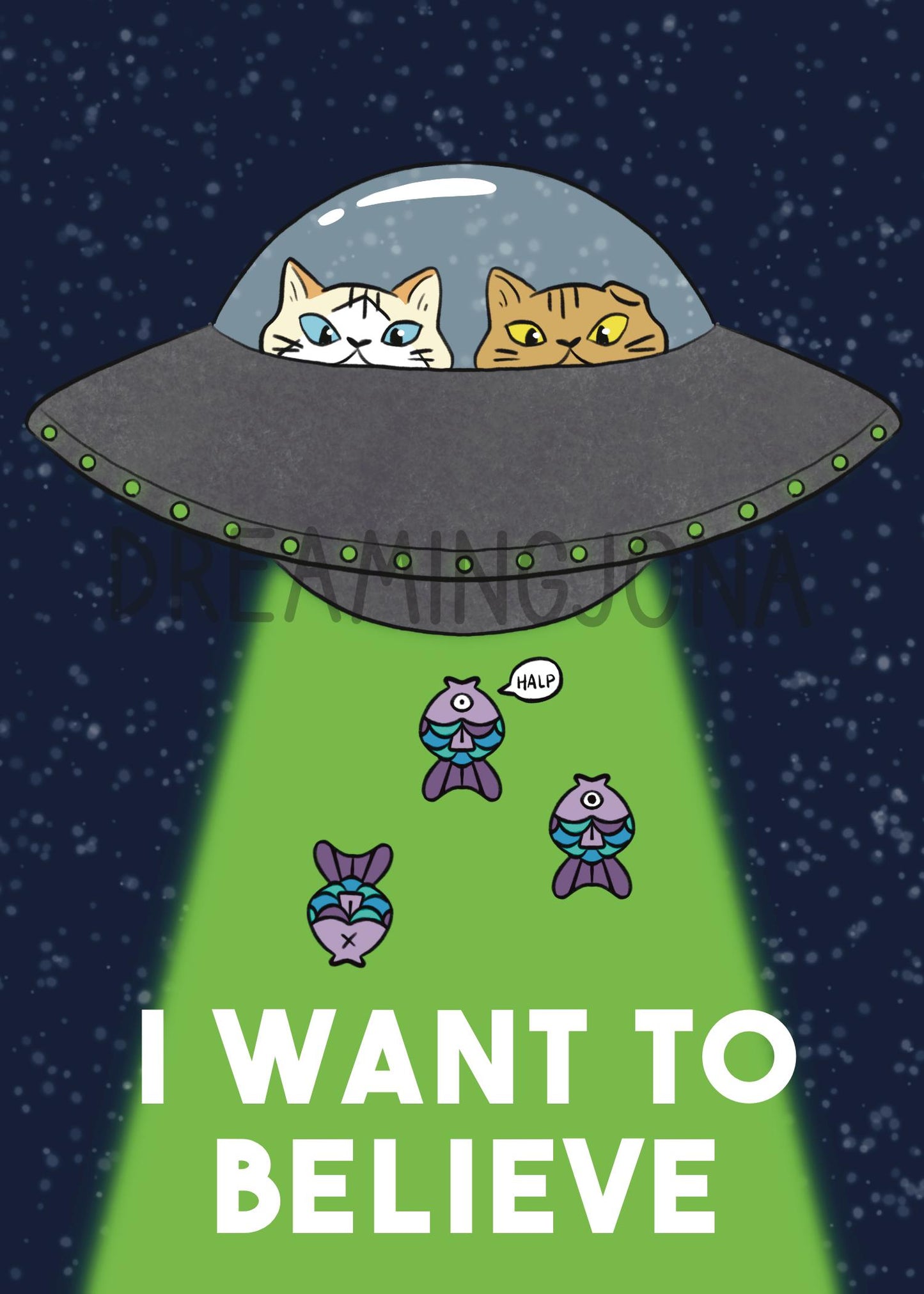 I Want to Believe | Funny UFO Cat Art Print 5 x 7