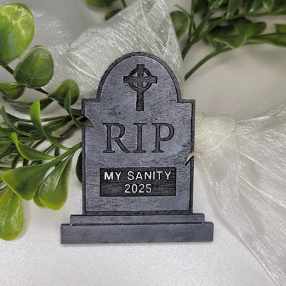 gray tombstone with words RIP My sanity