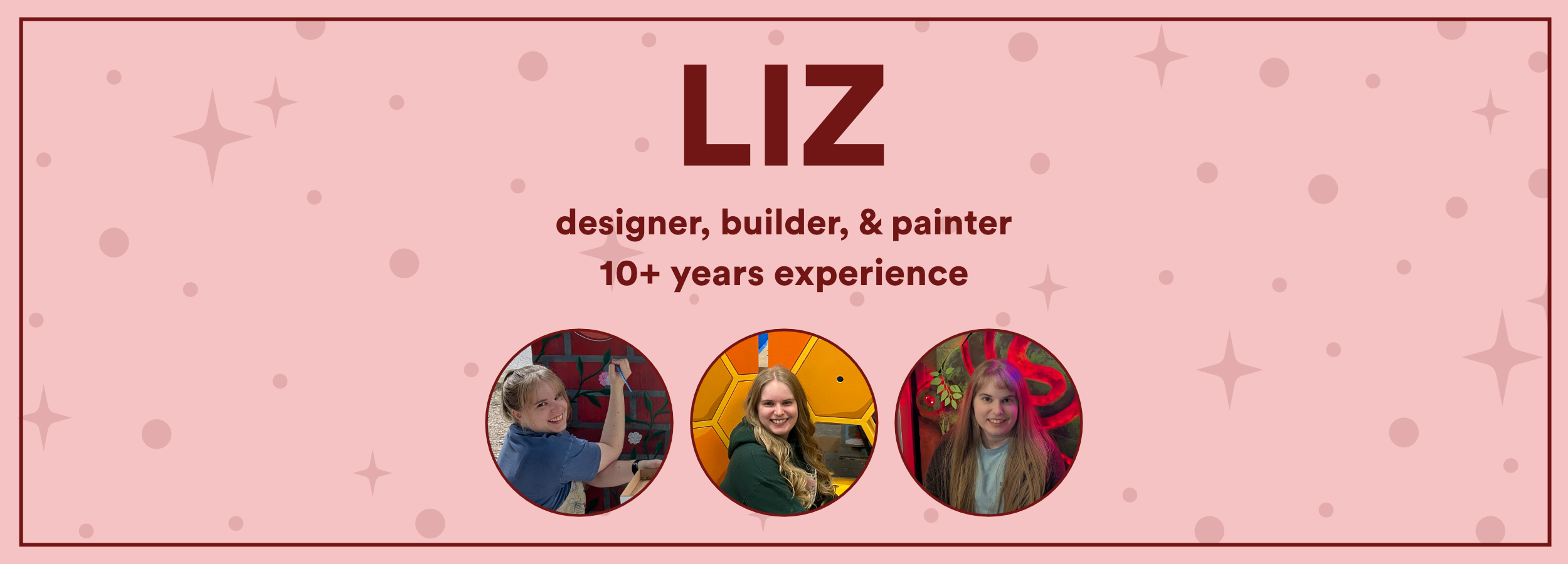 Pink banner with 'LIZ' text, "designer, builder, & painter" and "10+ years experience" with three circular images of a woman.