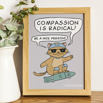Compassion is Radical | Cat Art Print 5 x 7