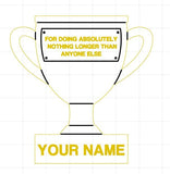 Personalized Fridge Magnet | For Doing Absolutely Nothing Longer Than Anyone Else