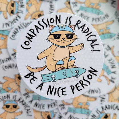 Compassion is Radical | Be a Nice Person Cat Sticker