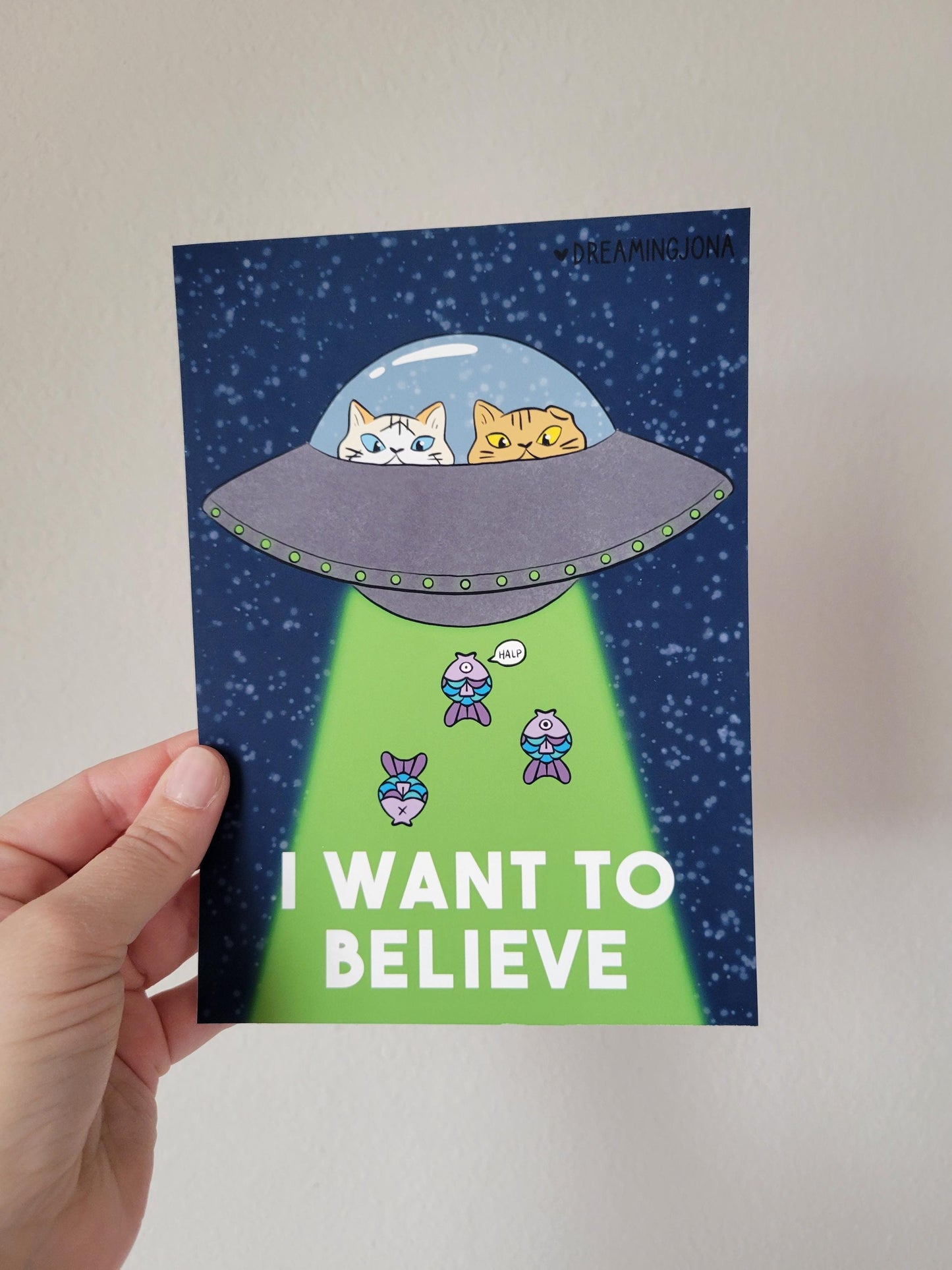 I Want to Believe | Funny UFO Cat Art Print 5 x 7