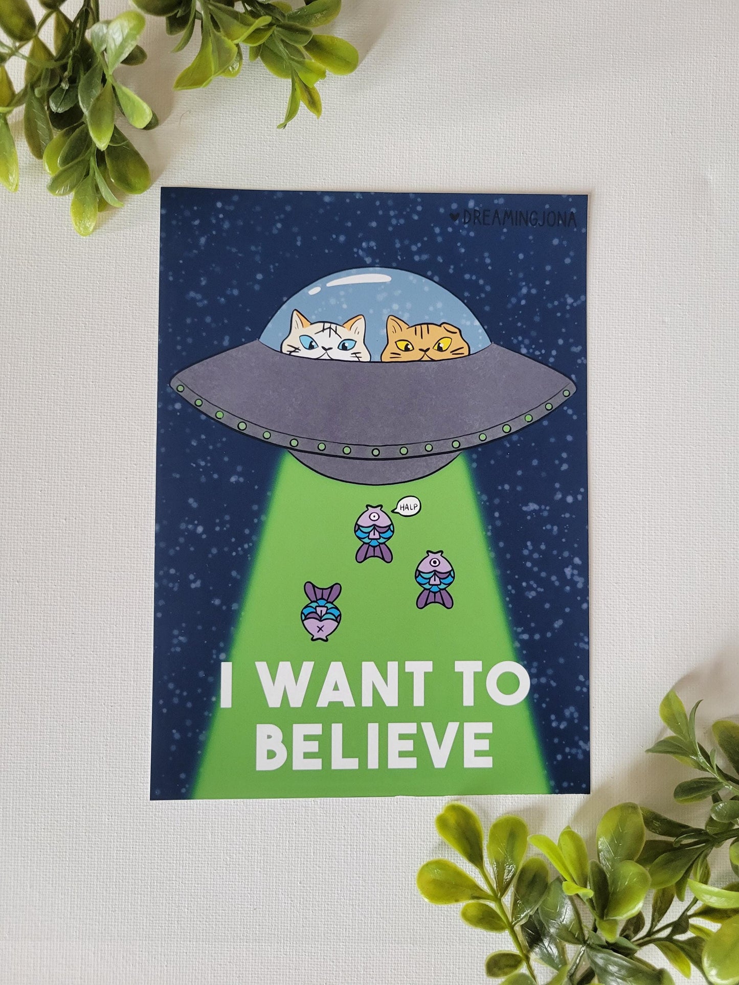 I Want to Believe | Funny UFO Cat Art Print 5 x 7