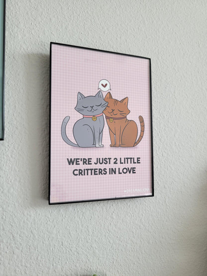 We're Just 2 Little Critters in Love Art Print | Sweet Cat Print 5 x 7