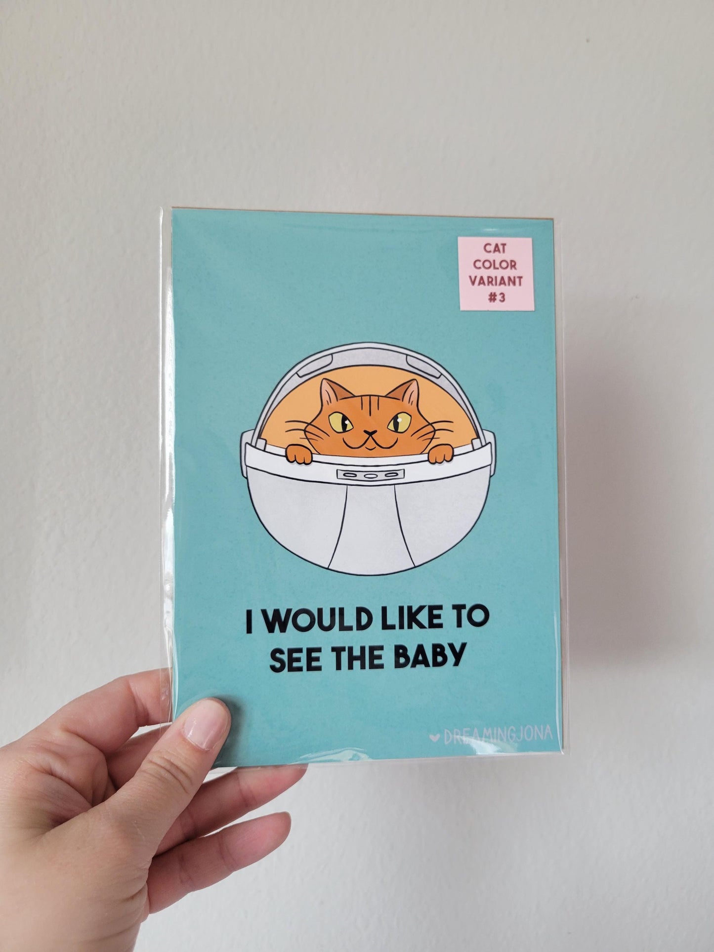 I Would Like to See the Baby | Funny Space Cat Art Print 5 x 7
