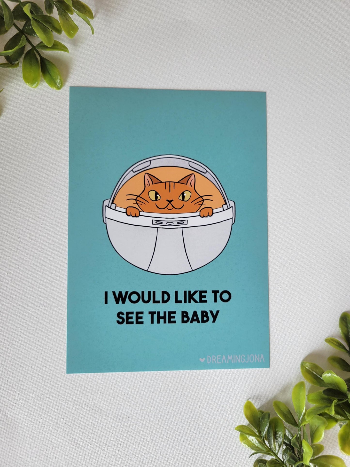 I Would Like to See the Baby | Funny Space Cat Art Print 5 x 7