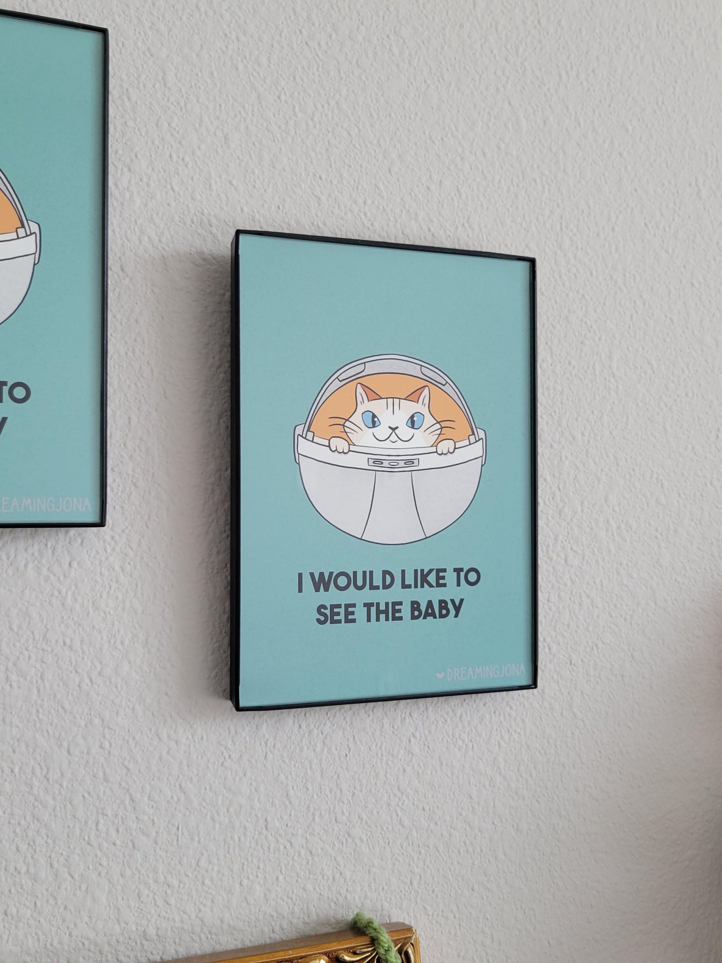 I Would Like to See the Baby | Funny Space Cat Art Print 5 x 7
