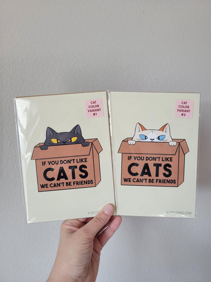 If You Don't Like Cats We Can't Be Friends | Art Print 5 x 7