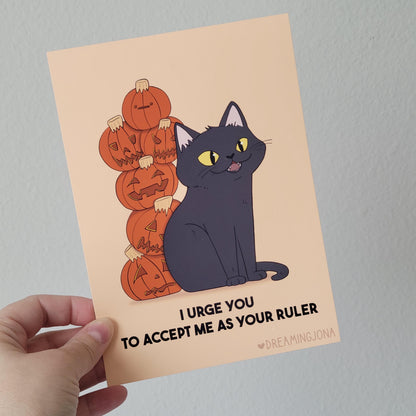 I Urge You to Accept Me as Your Ruler Art Print | 5 x 7
