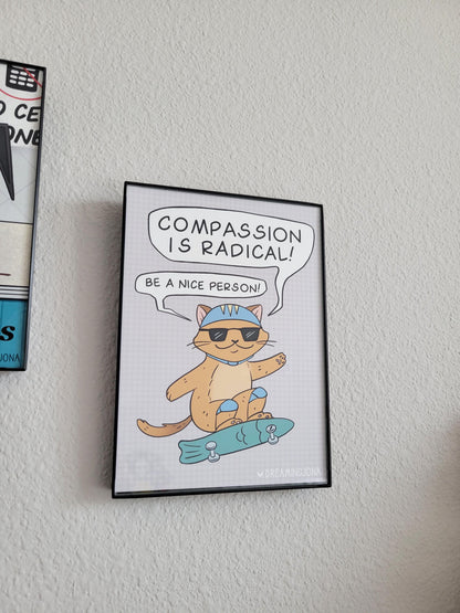 Compassion is Radical | Cat Art Print 5 x 7