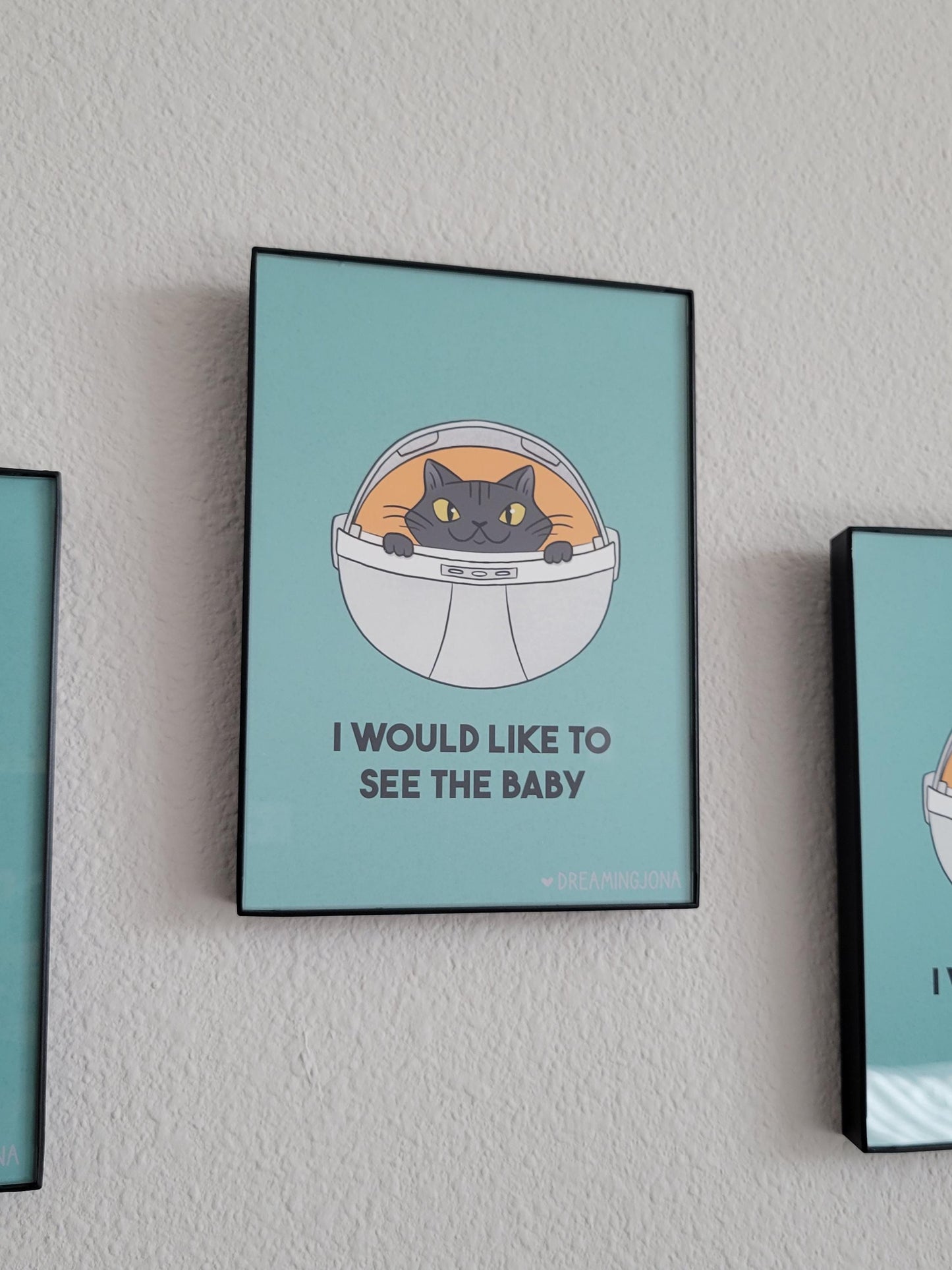I Would Like to See the Baby | Funny Space Cat Art Print 5 x 7