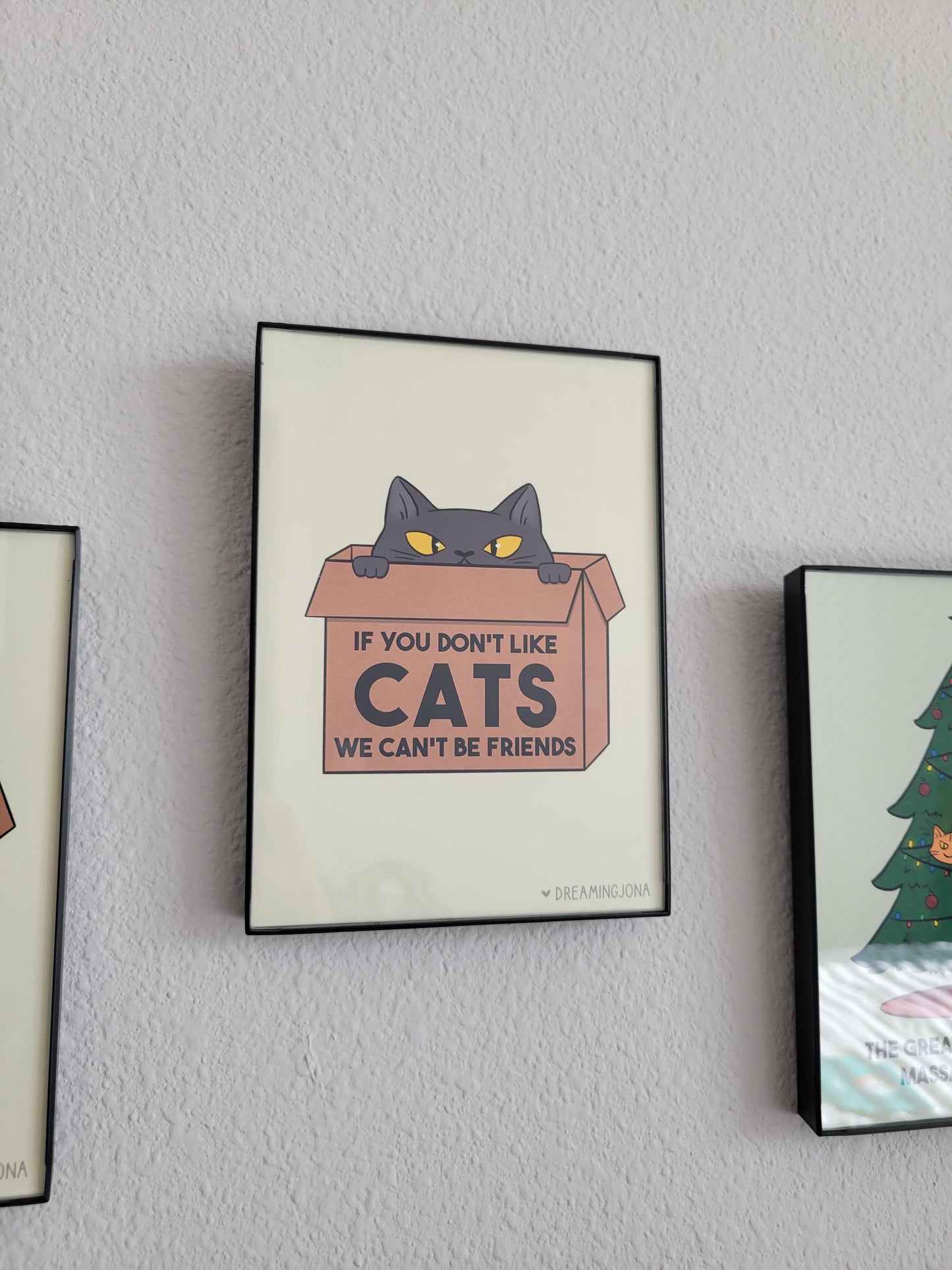 If You Don't Like Cats We Can't Be Friends | Art Print 5 x 7