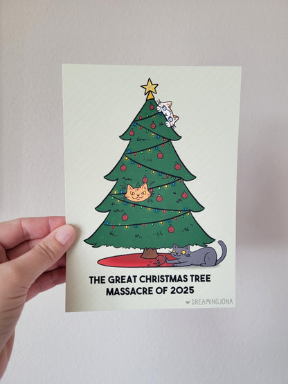 The Great X-mas Tree Massacre of 2025 | Funny Cat Art Print 5 x 7