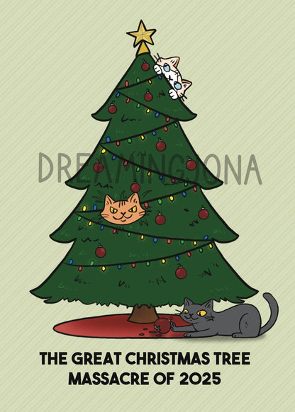 The Great X-mas Tree Massacre of 2025 | Funny Cat Art Print 5 x 7